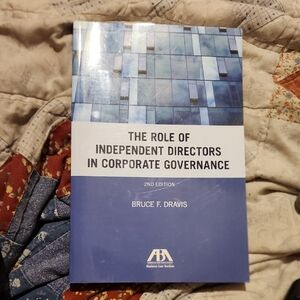 The Role Of Independent Directors In Corporate Governance By Bruce F. Dravis